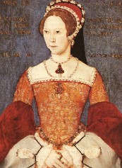 Queen Mary Tudor (AKA Bloody Mary,
        daughter of Henvy VIII and Catherine of Aragon)